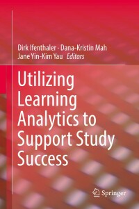 Cover image: Utilizing Learning Analytics to Support Study Success 9783319647913