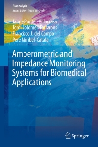 Imagen de portada: Amperometric and Impedance Monitoring Systems for Biomedical Applications 9783319648002