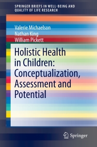 Cover image: Holistic Health in Children: Conceptualization, Assessment and Potential 9783319648309