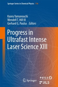 Omslagafbeelding: Progress in Ultrafast Intense Laser Science XIII 9783319648392
