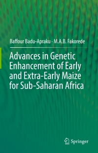 Cover image: Advances in Genetic Enhancement of Early and Extra-Early Maize for Sub-Saharan Africa 9783319648514