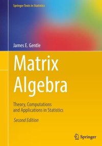 Titelbild: Matrix Algebra 2nd edition 9783319648668