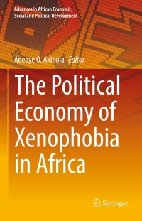 Cover image: The Political Economy of Xenophobia in Africa 9783319648965