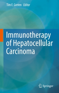 صورة الغلاف: Immunotherapy of Hepatocellular Carcinoma 9783319649573