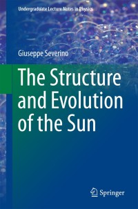 Cover image: The Structure and Evolution of the Sun 9783319649603