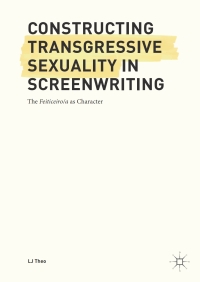 Titelbild: Constructing Transgressive Sexuality in Screenwriting 9783319650425