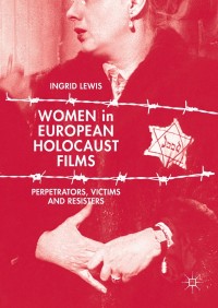 表紙画像: Women in European Holocaust Films 9783319650609
