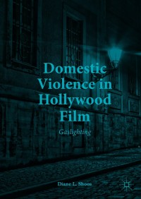 表紙画像: Domestic Violence in Hollywood Film 9783319650630