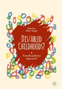 表紙画像: Dis/abled Childhoods? 9783319651743