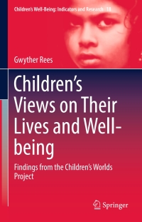 Omslagafbeelding: Children’s Views on Their Lives and Well-being 9783319651958