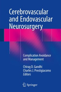 صورة الغلاف: Cerebrovascular and Endovascular Neurosurgery 9783319652047