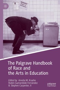 Cover image: The Palgrave Handbook of Race and the Arts in Education 9783319652559