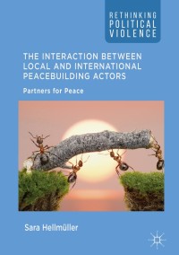 Cover image: The Interaction Between Local and International Peacebuilding Actors 9783319653006