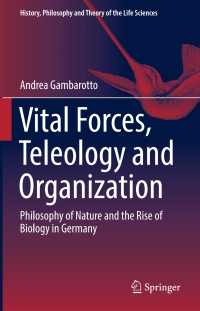 Imagen de portada: Vital Forces, Teleology and Organization 9783319654140