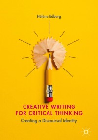 Omslagafbeelding: Creative Writing for Critical Thinking 9783319654904
