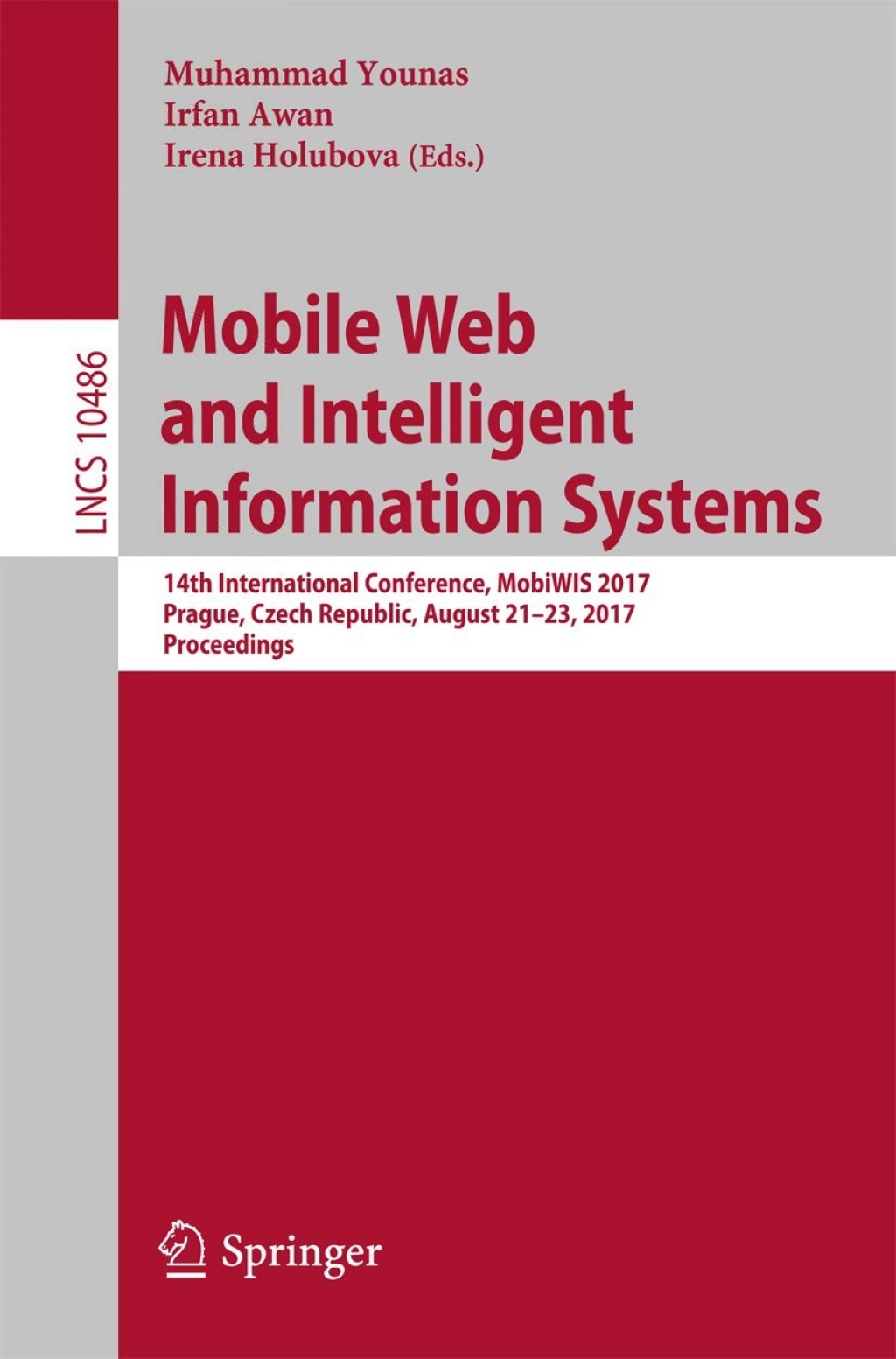 Mobile Web and Intelligent Information Systems 14th International Conference, MobiWIS 2017, Prague, Czech Republic, August 21-23, 2017, Proceedings