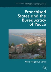 Cover image: Franchised States and the Bureaucracy of Peace 9783319655680