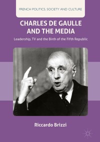 Cover image: Charles De Gaulle and the Media 9783319656410