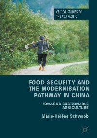 Cover image: Food Security and the Modernisation Pathway in China 9783319657011