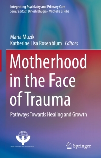 Cover image: Motherhood in the Face of Trauma 9783319657226