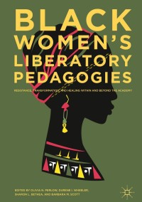 Cover image: Black Women's Liberatory Pedagogies 9783319657882