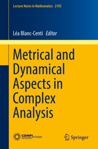 Omslagafbeelding: Metrical and Dynamical Aspects in Complex Analysis 9783319658360