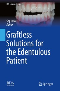 Imagen de portada: Graftless Solutions for the Edentulous Patient 9783319658575