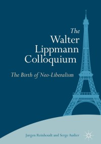 Cover image: The Walter Lippmann Colloquium 9783319658841