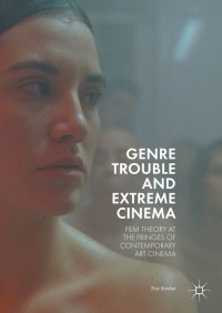 Imagen de portada: Genre Trouble and Extreme Cinema 9783319658933