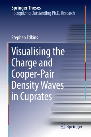 Imagen de portada: Visualising the Charge and Cooper-Pair Density Waves in Cuprates 9783319659749