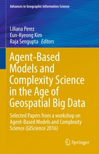 Titelbild: Agent-Based Models and Complexity Science in the Age of Geospatial Big Data 9783319659923