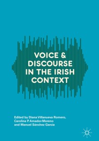Omslagafbeelding: Voice and Discourse in the Irish Context 9783319660288
