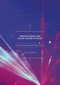 Omslagafbeelding: Afrofuturism and Black Sound Studies 9783319660400