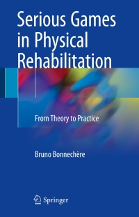 Cover image: Serious Games in Physical Rehabilitation 9783319661216