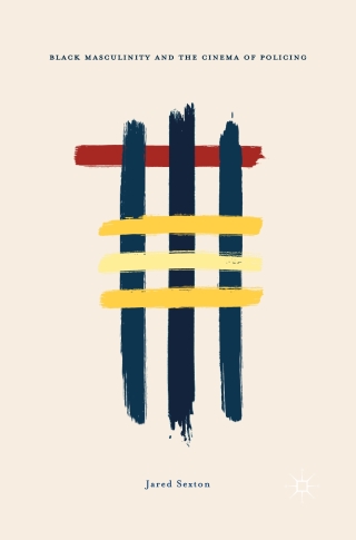 Imagen de portada: Black Masculinity and the Cinema of Policing 9783319661698