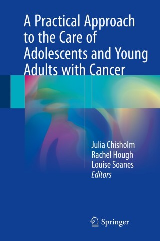 Cover image: A Practical Approach to the Care of Adolescents and Young Adults with Cancer 9783319661728
