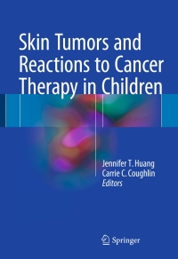 Immagine di copertina: Skin Tumors and Reactions to Cancer Therapy in Children 9783319661995