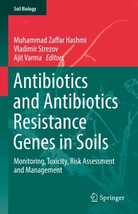 Cover image: Antibiotics and Antibiotics Resistance Genes in Soils 9783319662596