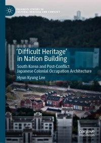 Omslagafbeelding: 'Difficult Heritage' in Nation Building 9783319663371
