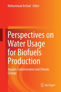 Cover image: Perspectives on Water Usage for Biofuels Production 9783319664071