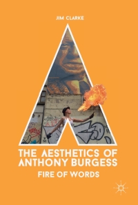 Cover image: The Aesthetics of Anthony Burgess 9783319664101