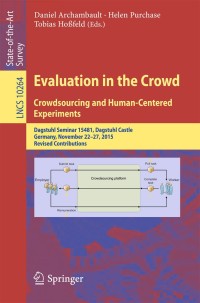 Omslagafbeelding: Evaluation in the Crowd. Crowdsourcing and Human-Centered Experiments 9783319664347