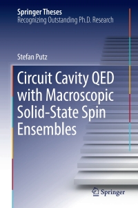 Immagine di copertina: Circuit Cavity QED with Macroscopic Solid-State Spin Ensembles 9783319664460