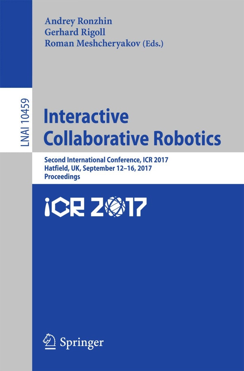 Interactive Collaborative Robotics Second International Conference, ICR 2017, Hatfield, UK, September 12-16, 2017, Proceedings
