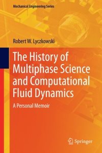 Omslagafbeelding: The History of Multiphase Science and Computational Fluid Dynamics 9783319665016
