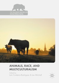 Cover image: Animals, Race, and Multiculturalism 9783319665672