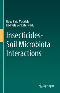 Cover image: Insecticides−Soil Microbiota Interactions 9783319665887