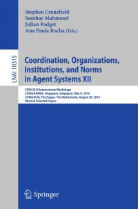 Imagen de portada: Coordination, Organizations, Institutions, and Norms in Agent Systems XII 9783319665948
