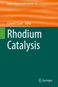 Cover image: Rhodium Catalysis 9783319666631