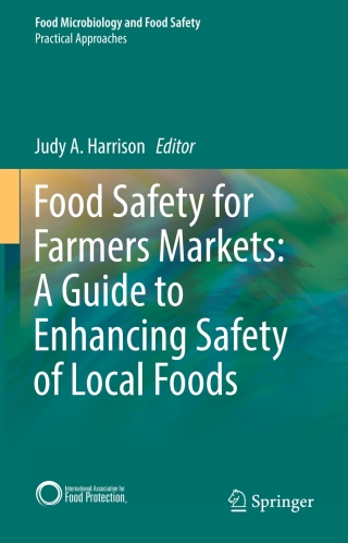 表紙画像: Food Safety for Farmers Markets:  A Guide to Enhancing Safety of Local Foods 9783319666877